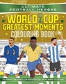 Ultimate Football Heroes Colouring Book: World Cup Greatest Moments - Ultimate Football Heroes - 9781789469387
