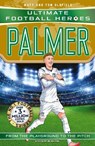 Ultimate Football Heroes: Palmer (Goal Machines) - Matt & Tom Oldfield ; Ultimate Football Heroes - 9781789469684