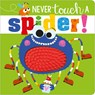 Never Touch a Spider! - Rosie Greening - 9781789478853