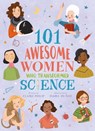 101 Awesome Women Who Transformed Science - Claire Philip - 9781789505948