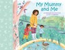 My Mummy and Me - Samantha Williams - 9781789508185