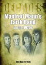 Manfred Mann's Earth Band in the 1970s - John Van der Kiste - 9781789522433