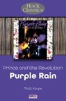 Prince and the Revolution: Purple Rain - Rock Classics - Matt Karpe - 9781789523225
