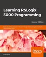 Learning RSLogix 5000 Programming - Austin Scott - 9781789532463