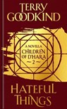 Hateful Things - Terry Goodkind - 9781789541205