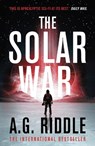 The Solar War - A.G. Riddle - 9781789544930