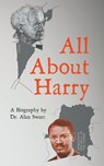 All About Harry - Dr. Alan Swarc - 9781789557749