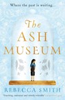 The Ash Museum - Rebecca Smith - 9781789559019
