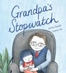 Grandpa's Stopwatch - Loretta Garbutt - 9781789561692
