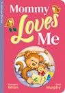 Mommy Loves Me - Georgina Wren - 9781789586282