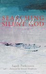 Searching for a Silent God - PARKINSON,  Sarah - 9781789590388