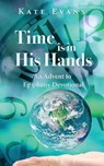 Time is in His Hands - Kate Evans - 9781789635577
