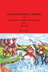 Cheyenne Historical Episodes of International Warfare and Relations - Brian Keefe - 9781789635829