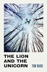 The Lion and The Unicorn - Tom Ward - 9781789651539