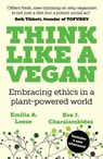 Think Like a Vegan - Emilia A. Leese ; Eva J. Charalambides - 9781789651942