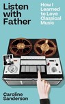 Listen with Father - Caroline Sanderson - 9781789652055