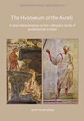 The Hypogeum of the Aurelii - John Bradley - 9781789690477