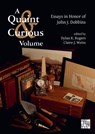 A Quaint & Curious Volume: Essays in Honor of John J. Dobbins - Dylan K. (Lecturer in Roman Art & Archaeology Rogers ; Claire Weiss - 9781789692181