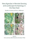 New Agendas in Remote Sensing and Landscape Archaeology in the Near East - Dan Lawrence ; Mark Altaweel ; Graham Philip - 9781789695731