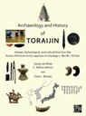 Archaeology and History of Toraijin - Song-nai (Academic Vice President Rhee ; C. Melvin (Emeritus Professor of Archaeology Aikens ; Gina L. (Professor Emeritus of Japanese Studies Barnes - 9781789699661