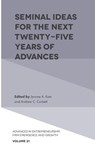 Seminal Ideas for the Next Twenty-Five Years of Advances - Jerome A. (Saint Louis University Katz ; Andrew C. (Babson College Corbett - 9781789732627