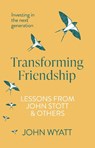 Transforming Friendship - John (Author) Wyatt - 9781789741230