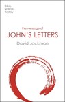 The Message of John's Letters - David (Reader) Jackman - 9781789742466