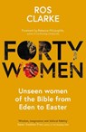 Forty Women - Ros Clarke - 9781789743562