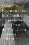 Galatians Reconsidered - Neil (Author) Martin - 9781789743890