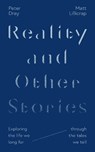 Reality and Other Stories - Matt Lillicrap ; Peter (Reader Dray - 9781789743951