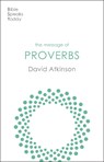 The Message of Proverbs - David (Author) Atkinson - 9781789744422