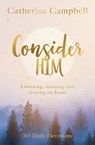 Consider Him - Catherine Campbell - 9781789744613
