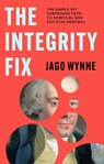 The Integrity Fix - Jago (Author) Wynne - 9781789746259