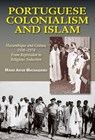 Portuguese Colonialism and Islam - Mario Artur Machaqueiro - 9781789761917