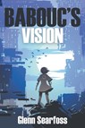 Babouc's Vision - Glenn Searfoss - 9781789828399