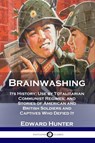 Brainwashing - Edward Hunter - 9781789870183