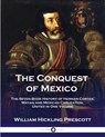 The Conquest of Mexico - William Hinkling Prescott - 9781789870589