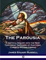The Parousia - James Stuart Russell - 9781789870718