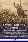 Father Duffy's Story - Francis Patrick Duffy - 9781789870855