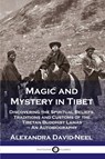 Magic and Mystery in Tibet - Alexandra David-Neel - 9781789871500