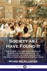 Society as I Have Found It - Ward McAllister - 9781789871753