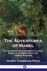 The Adventures of Mabel - Harry Thurston Peck - 9781789871838
