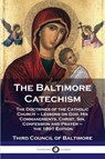 The Baltimore Catechism - Third Council of Baltimore - 9781789871876