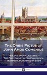 Orbis Pictus of John Amos Comenius - John Amos Comenius - 9781789873948