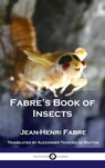 Fabre's Book of Insects - Jean Henri Fabre - 9781789873979