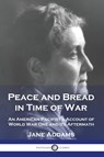 Peace and Bread in Time of War - Jane Addams - 9781789874754