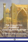 The Collected Poems of James Elroy Flecker - James Elroy Flecker - 9781789874921