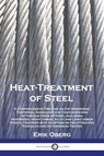 Heat-Treatment of Steel - Erik Oberg - 9781789875560