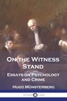 On the Witness Stand - Hugo Münsterberg - 9781789875720