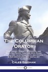 The Columbian Orator - Caleb Bingham - 9781789876482